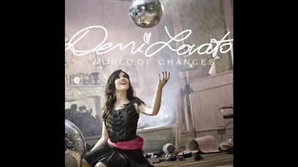 Demi Lovato --- World Of Chances