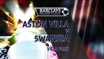 • Premier League • Астън Вила 2:0 Суонзи