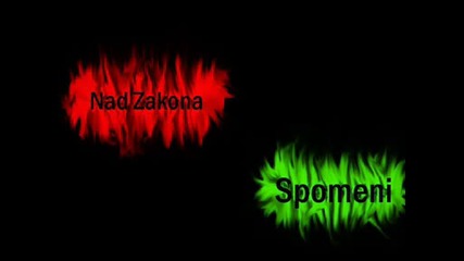Nad Zakona - Спомени