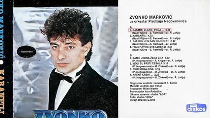 Zvonko Markovic - Kasmir, zlato, svila - (audio 1985)
