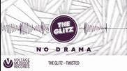 The Glitz - Twisted ( Original Mix )