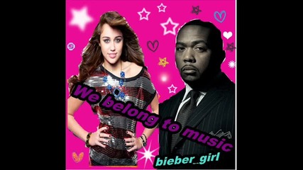 Timbaland Feat. Miley Cyrus - We Belong To Music