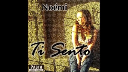 Noemi - Ti Sento (bastiano Breeze and Gino M Edit) ]