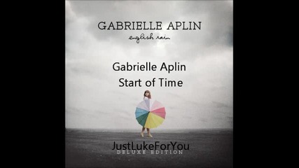 Gabrielle Aplin - Start of Time