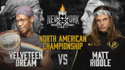 Matt Riddle, Velveteen Dream ready for the spotlight at TakeOver: New York: WWE NXT, April 3, 2019