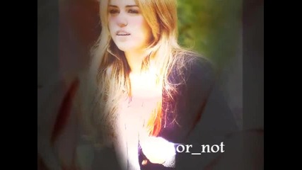 Changed the way you kiss me.. ( Miley Cyrus )