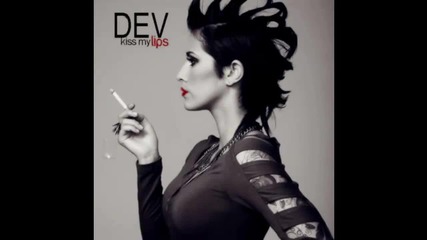 Dev feat. Fabolous - Kiss My Lips (remix)