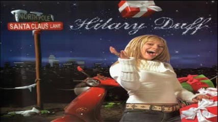 Hilary Duff - I Heard Santa On The Radio