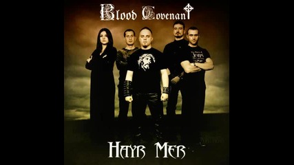 Blood Covenant - Hayr Mer