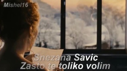 Snezana Savic _ Zasto te toliko volim