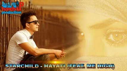 Starchild - Hayati (feat. Me High) • 2013 •