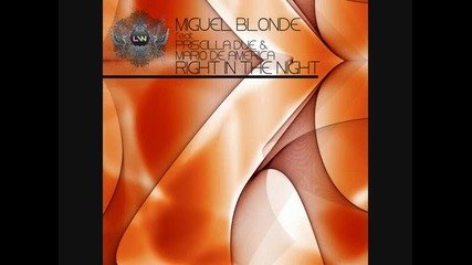 ~house~ Miguel Blonde feat Mario de America - Right In The Night