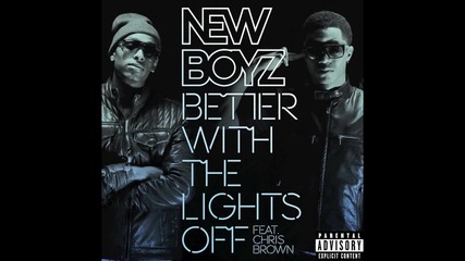 New Boyz feat. Chris Brown - Better With the Lights Off ( Official Track )