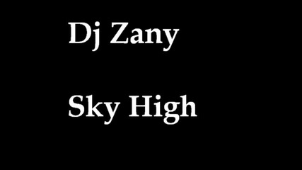 Dj Zany - Sky High