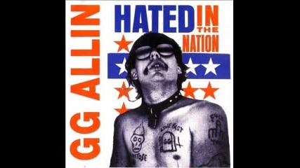 Gg Allin - Bite It You Scum 