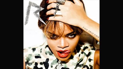 Rihanna - Where Have You Been