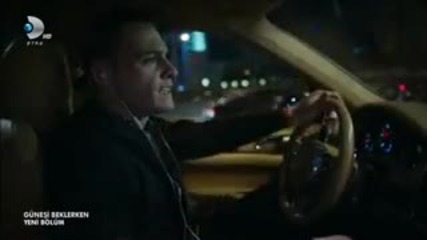 В Очакване на Слънцето / Gunesi Beklerken Епизод 60