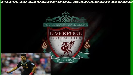 Само City ни спънаха | Fifa 13 Manager Mode Liverpool |