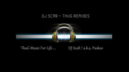 Dj - Scar - 2pac - Dont Go To Sleep Remix