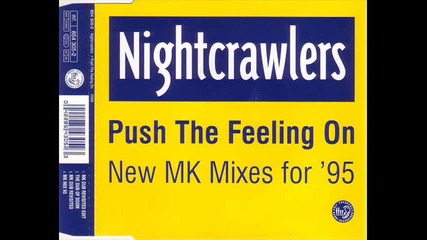 Nightcrawlers - Push The Feeling On [mk dub revisited edit]