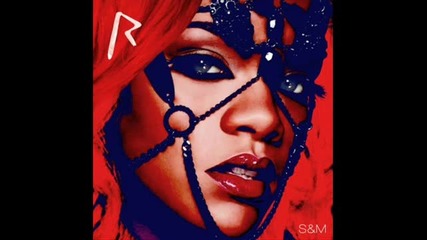 Rihanna - S And M (sidney Samson Club Mix)
