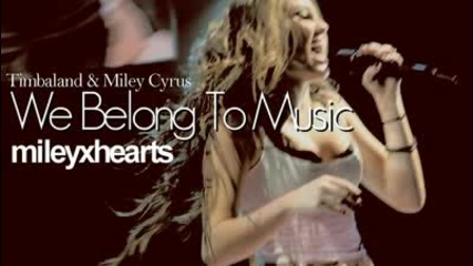 За първи път в сайта !! Miley Cyrus & Timbaland - We Belong to Music Preview! New Song! 