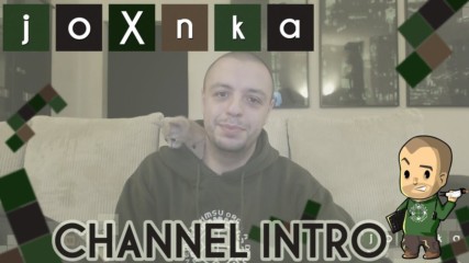 joXnka Channel Intro