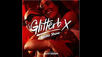 Glitterbox Radio Show 159 The House Of The Loft