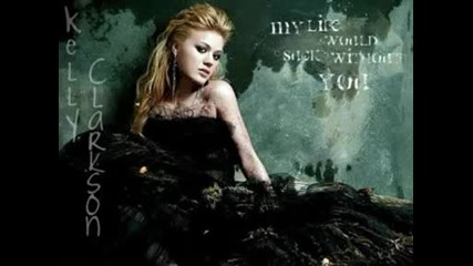 My Life Would Suck Without You - Kelly Clarkson (highest Quality with lyrics)