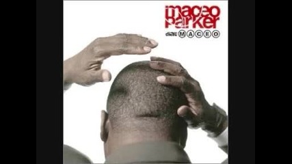 Maceo Parker - Dial M - A - C - E - O - Rabbits In The Pea Patch 2000 