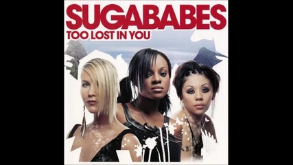 Sugababes - Too Lost in You ( Audio )