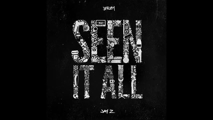 Jeezy ft. Jay Z - Seen It All