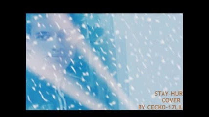 cecko17-мое изпълнение на - Stay hurts