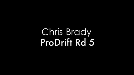Chris Brady - Дрифт (рунд 5) Hd