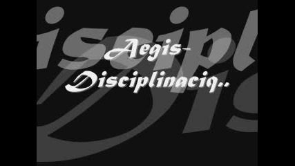Aegis - Disciplinaciq 