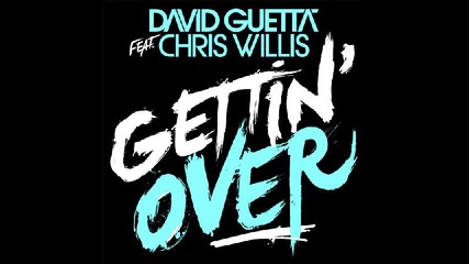 david guetta and chris willis feat. fergie and lmfao - gettin over you (extended) 