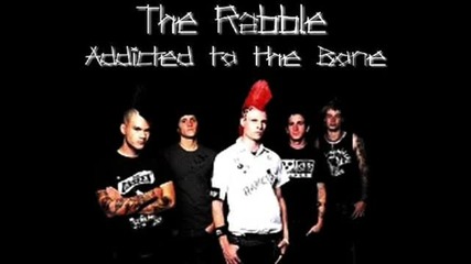 The Rabble - Addicted to the bone
