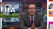 John Oliver Believes the FIFA Investigation Will Make the World Love America