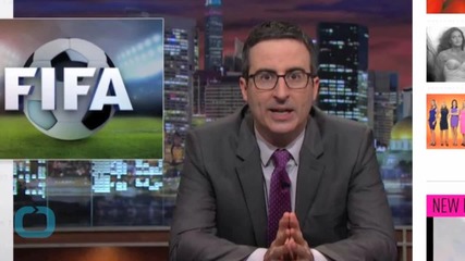 John Oliver Believes the FIFA Investigation Will Make the World Love America