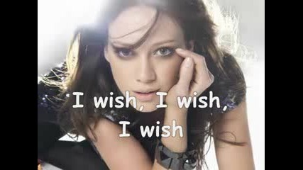 Hilary Duff - I Wish (с Текста)