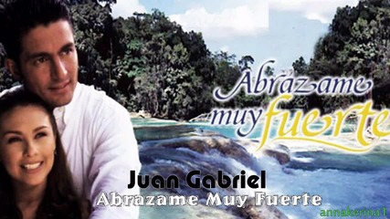 Текст и Превод!!! Juan Gabriel - Abrazame Muy Fuerte