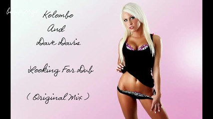 Kolombo And Dave Davis - Looking For Dub ( Original Mix ) [high quality]