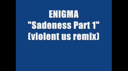 Enigma - Sadeness Part 1 Violent Us Remix