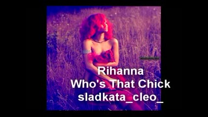 Супер !! Rihanna - Whos That Chick New 2010 