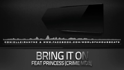 (new 2014) Elleira Nyne feat. Princess (crime Mob) - Bring it On (prod. by Dj Dila ptbbeatz)(bass)