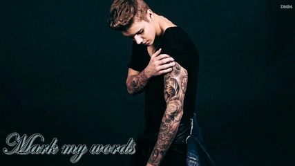 Justin Bieber - Mark my words