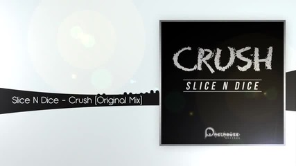 Мuнuмал Tech h0us3 ~ Slice N Dice - Crush (original Mix)