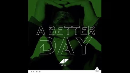 *2015* Avicii ft. Alex Ebert - For a better day