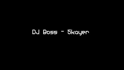 Dj Boss - Skayer 