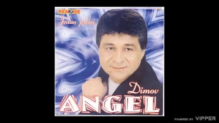 Angel Dimov - Nigde nista nemam